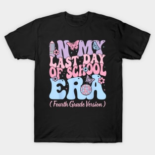 In My Last Day Of School Era Fourth 4th Grade Teacher Kids T-Shirt